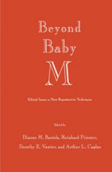 Beyond Baby M: Ethical Issues in New Reproductive Techniques