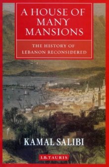 A House of Many Mansions: History of Lebanon Reconsidered