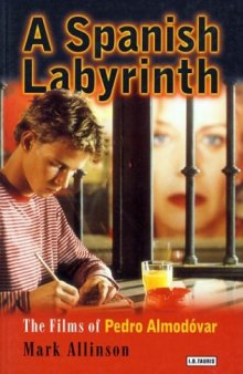 A Spanish Labyrinth: Films of Pedro Almodovar, The