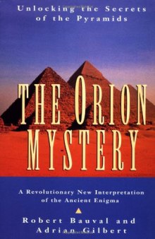 The Orion Mystery: Unlocking the Secrets of the Pyramids