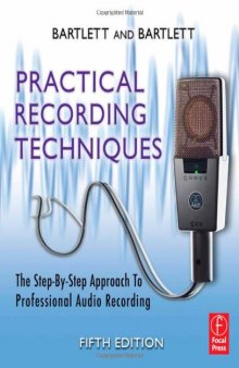 Practical recording techniques: the step-by-step approach to professional audio recording