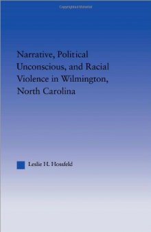 Narrative, Political Unconscious and Racial Violence in Wilmington, North Carolina 