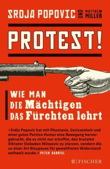 Protest!. Wie man die Mächtigen das Fürchten lehrt