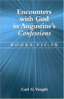 Encounters With God in Augustine's Confessions: Books VII-IX (Bk.VII-IX)