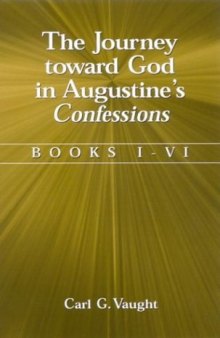 The Journey Toward God in Augustine's Confessions