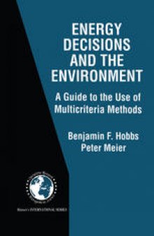Energy Decisions and the Environment: A Guide to the Use of Multicriteria Methods