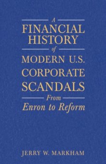 A Financial History of Modern US Corporate Scandals From Enron to Reform