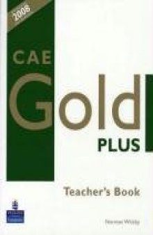 CAE Gold Plus: Teacher's Resource Book (Gold)