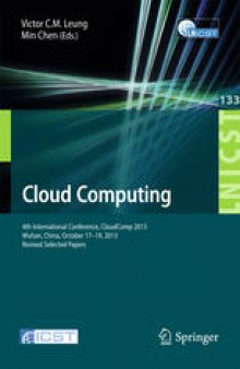 Cloud Computing: 4th International Conference, CloudComp 2013, Wuhan, China, October 17-19, 2013, Revised Selected Papers