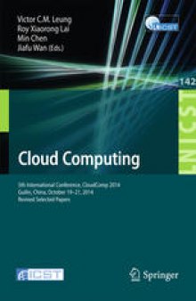 Cloud Computing: 5th International Conference, CloudComp 2014, Guilin, China, October 19-21, 2014, Revised Selected Papers