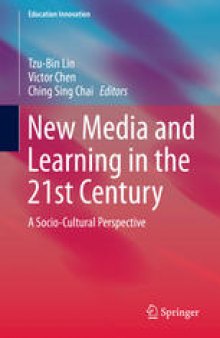 New Media and Learning in the 21st Century: A Socio-Cultural Perspective