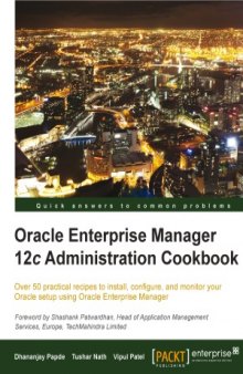 Oracle Enterprise Manager 12c Administration Cookbook