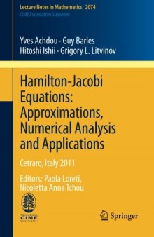 Hamilton-Jacobi Equations: Approximations, Numerical Analysis and Applications: Cetraro, Italy 2011, Editors: Paola Loreti, Nicoletta Anna Tchou