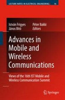 Advances in Mobile and Wireless Communications: Views of the 16th IST Mobile and Wireless Communication Summit