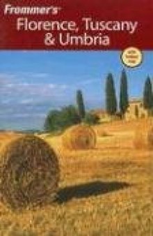 Frommer's Florence, Tuscany & Umbria (2008)  (Frommer's Complete) 6th Edition