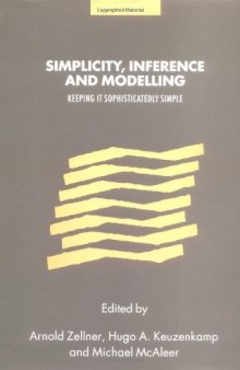 Simplicity, Inference and Modelling: Keeping it Sophisticatedly Simple 