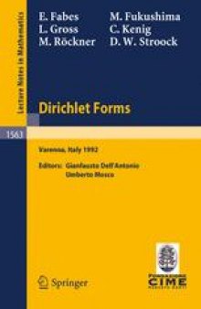 Dirichlet Forms: Lectures given at the 1st Session of the Centro Internazionale Matematico Estivo (C.I.M.E.) held in Varenna, Italy, June 8–19, 1992