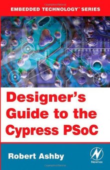 Designer's guide to the Cypress PSoC, Volume 10