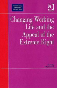 Changing Working Life and the Appeal of the Extreme Right (Contemporary Employment Relations)
