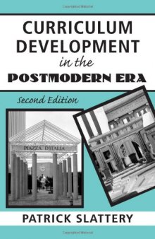 Curriculum Development in the Postmodern Era: Second Edition (Critical Education Practice S)
