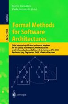 Formal Methods for Software Architectures: Third International School on Formal Methods for the Design of Computer, Communication and Software Systems: Software Architectures, SFM 2003, Bertinoro, Italy, September 22-27, 2003. Advanced Lectures