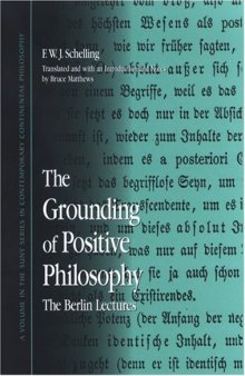 The Grounding of Positive Philosophy: The Berlin Lectures 