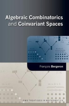 Algebraic Combinatorics and Coinvariant Spaces (CMS Treatises in Mathematics - Traités de mathématiques de la SMC)