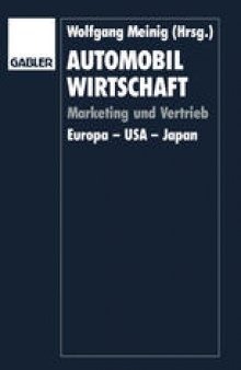 Automobilwirtschaft: Marketing und Vertrieb. Europa — USA — Japan