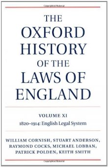 The Oxford History of the Laws of England, Vol. XI: 1820–1914 English Legal System
