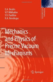 Mechanics and Physics of Precise Vacuum Mechanisms