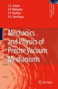 Mechanics and Physics of Precise Vacuum Mechanisms