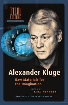 Alexander Kluge: Raw Material for the Imagination (Amsterdam University Press - Film Culture in Transition)