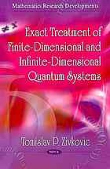 Exact treatment of finite-dimensional and infinite-dimensional quantum systems