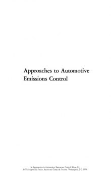 Approaches to automotive emissions control: A symposium co-sponsored by the Division of Fuel Chemistry and the Division of Petroleum Chemistry at the 167th ... April 1-2, 1974 (ACS symposium series ; 1)