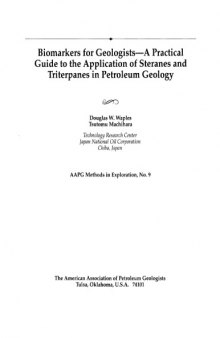 Biomarkers for Geologists: a practical guide to the application of steranes and triterpanes in petroleum geology (AAPG Methods in Exploration 9)