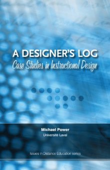 A Designer's Log: Case Studies in Instructional Design