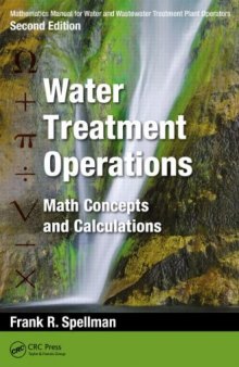 Mathematics Manual for Water and Wastewater Treatment Plant Operators, Second Edition - Three Volume Set: Mathematics Manual for Water and Wastewater ... Operations: Math Concepts and Calculations