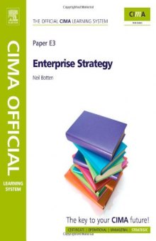 E3 - Enterprise Strategy: Strategic Level, Sixth Edition (CIMA Official Learning System)