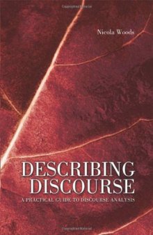 Describing Discourse: A Practical Guide to Discourse Analysis (Hodder Arnold Publication)