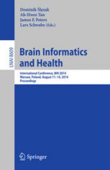 Brain Informatics and Health: International Conference, BIH 2014, Warsaw, Poland, August 11-14, 2014, Proceedings