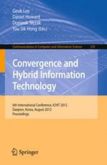 Convergence and Hybrid Information Technology: 6th International Conference, ICHIT 2012, Daejeon, Korea, August 23-25, 2012. Proceedings