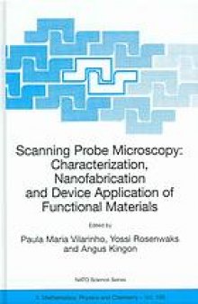 Scanning probe microscopy : characterization, nanofabrication and device application of functional materials