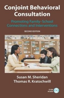 Conjoint Behavioral Consultation: Promoting Family-School Connections and Interventions, 2nd edition