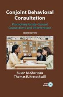 Conjoint Behavioral Consultation: Promoting Family–School Connections and Interventions