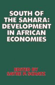 South of the Sahara: Development in African Economies