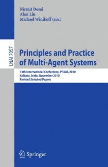 Principles and Practice of Multi-Agent Systems: 13th International Conference, PRIMA 2010, Kolkata, India, November 12-15, 2010, Revised Selected Papers