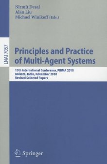 Principles and Practice of Multi-Agent Systems: 13th International Conference, PRIMA 2010, Kolkata, India, November 12-15, 2010, Revised Selected Papers