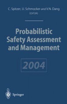 Probabilistic Safety Assessment and Management: PSAM 7 — ESREL ’04 June 14–18, 2004, Berlin, Germany, Volume 6