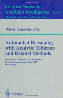 Automated Reasoning with Analytic Tableaux and Related Methods: International Conference, TABLEAUX'97 Pont-à -Mousson, France, May 13–16, 1997 Proceedings