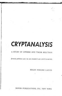 Cryptanalysis - A Study of Ciphers and Their Solution